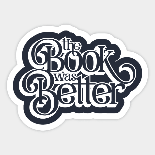 Books are Better Sticker by polliadesign